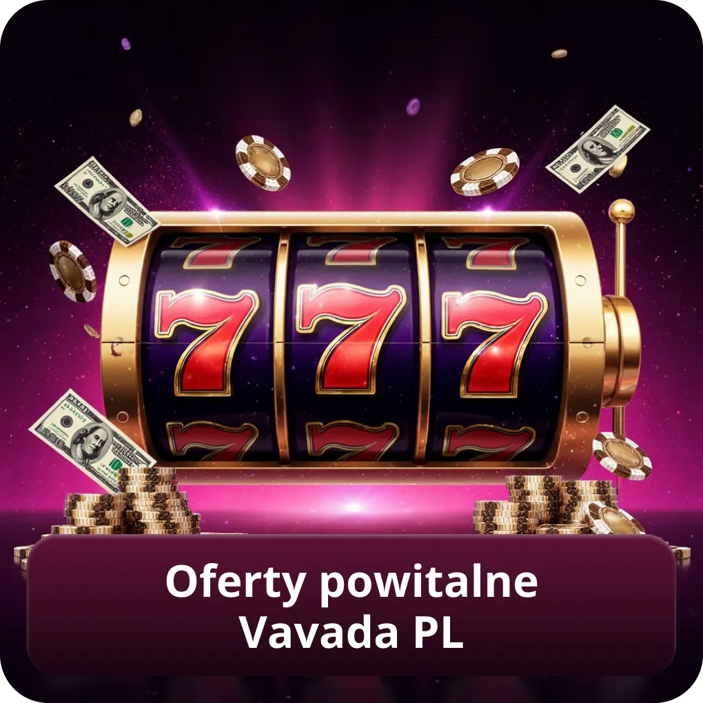 Oferty powitalne Vavada PL